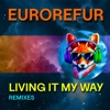 Living It My Way (Remixes) - EP