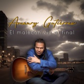 Amaury Gutiérrez - El Malecón Vio el Final