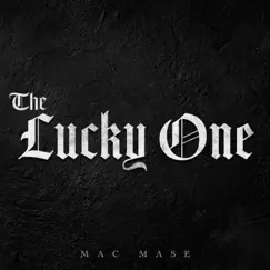 The Lucky One by Mac Mase album reviews, ratings, credits