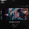 MORE LOVE. - Single