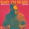 Baby I'm Ready (feat. AJ) - MR.BLACK lyrics