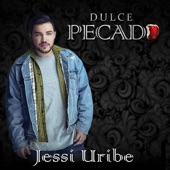 Jessi Uribe - Dulce Pecado