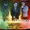 Te Sigo Queriendo - Single album lyrics, reviews, download