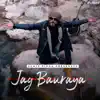 Jag Bauraya - Single album lyrics, reviews, download