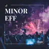 A Minor Eff - Single album lyrics, reviews, download