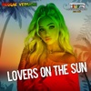 Lovers On the Sun (Reggae Version) - Single