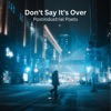 Don't Say It's Over - Single