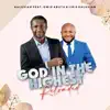 God in the Highest (Reloaded) (feat. Owie Abutu & Iiris Kalusian) - Single album lyrics, reviews, download