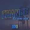 Change (feat. Takim) - Single album lyrics, reviews, download