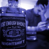 Just Enough Whiskey (Late Night Mix) artwork