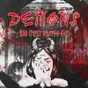 Demons (feat. Nastie Ink) - Single album lyrics, reviews, download