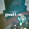 GOOD LOVE - Single