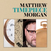 Matthew Morgan - Timepiece