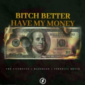 Bitch Better Have My Money artwork