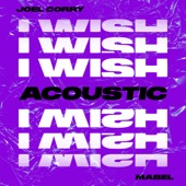 I Wish (feat. Mabel) [Acoustic] artwork
