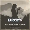 Far Cry 5 Presents: We Will Rise Again (Original Game Soundtrack) album lyrics, reviews, download
