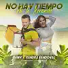 Stream & download No hay tiempo pa' ta llorando (Radio Edit) [Radio Edit] - Single