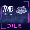 Dile - Single album lyrics, reviews, download