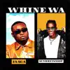 Whine Wa (feat. Sunkkeysnoop) - Single album lyrics, reviews, download