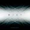 Mist - Single album lyrics, reviews, download