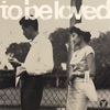 To Be Loved - Single