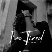 I'm Tired artwork