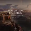 Stream & download Reason For Fighting (feat. ERV ELLO)