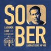 SOBER (Laidback Luke VIP Mix) - Single, 2022