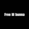 Free lil Bunna - Maj2slimy lyrics