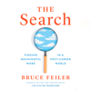 The Search: Finding Meaningful Work in a Post-Career World (Unabridged) - Bruce Feiler