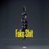 Fake Shit (feat. Prestige) - Single