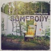 Somebody - Single