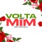 Volta Pra MIM artwork