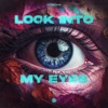 Look Into My Eyes - Single