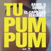Tu Pum Pum (feat. El Capitaan & Sekuence) - Single album lyrics, reviews, download