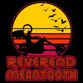 Reverend Meantooth - Take My Soul