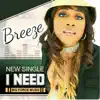 Stream & download I Need - Single