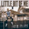 Little Bit of Me - Austin Tolliver lyrics