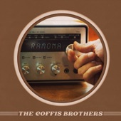 The Coffis Brothers - Ramona