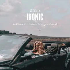 Ironic - Single by Clodie album reviews, ratings, credits