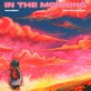 IMANBEK/TREVOR DANIEL - In The Morning (Record Mix)