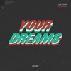 Your Dreams - Single