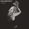 Black & White Reality - Single