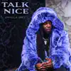 Talk Nice - Single album lyrics, reviews, download