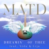 Matd - Dreamin' of Thee (feat. Nida & Erja)