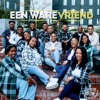 Een Ware Vriend - Single