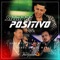 Siempre positivo (feat. Banda Punto Medio) - Grupo Fuegueños lyrics