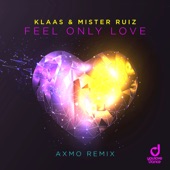 Feel Only Love (AXMO Remix) artwork