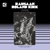 Rahsaan Roland Kirk - The Inflated Tear (Live)