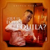 ¿Qué Le Echan al Tequila? - Single